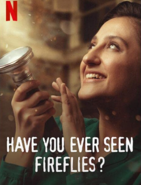 فيلم Have You Ever Seen Fireflies 2021 مترجم