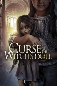 مشاهدة فيلم Curse of the Witchs Doll 2018 مترجم