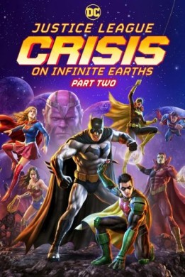 مشاهدة فيلم Justice League Crisis on Infinite Earths Part Two 2024 مترجم