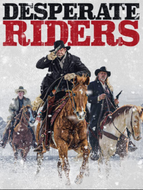 مشاهدة فيلم The Desperate Riders 2022 مترجم