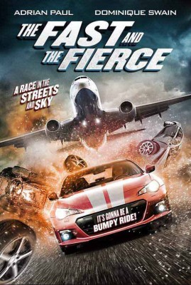 مشاهدة فيلم The Fast and the Fierce 2017 مترجم