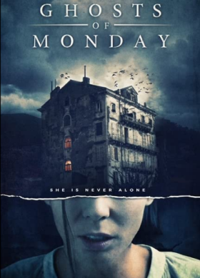 مشاهدة فيلم The Ghosts of Monday 2022 مترجم