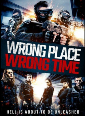 فيلم Wrong Place Wrong Time 2021 مترجم