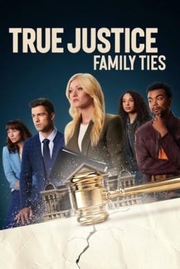 مشاهدة فيلم True Justice Family Ties 2024 مترجم