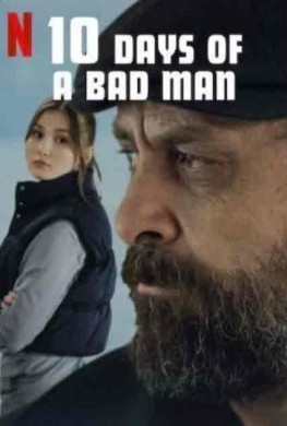 فيلم 10 أيام من حياة رجل سيئ 10 Days of a Bad Man مترجم