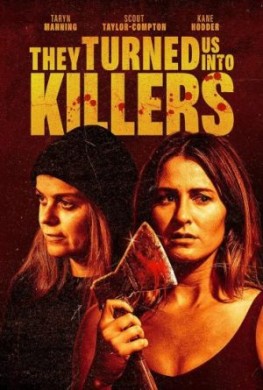 مشاهدة فيلم They Turned Us Into Killers 2024 مترجم