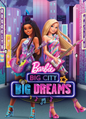 مشاهدة فيلم Barbie Big City Big Dreams 2021 مترجم