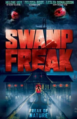 مشاهدة فيلم Swamp Freak 2017 مترجم