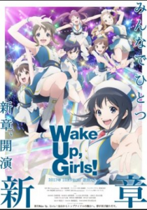 انمي Wake Up Girls Shin Shou