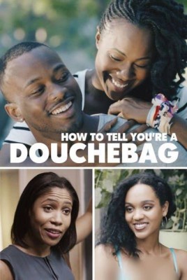 فيلم How To Tell Youre A Douchebag 2016