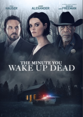 مشاهدة فيلم The Minute You Wake up Dead 2022 مترجم