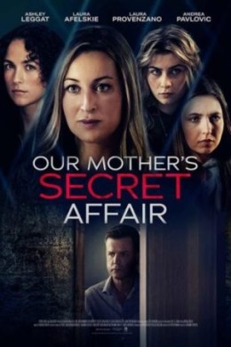 مشاهدة فيلم Our Mothers Secret Affair 2024 مترجم