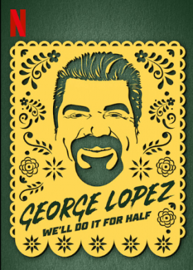 فيلم George Lopez Well Do It for Half 2020 مترجم