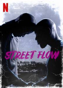 مشاهدة فيلم Street Flow 2019 مترجم